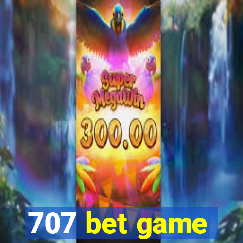 707 bet game